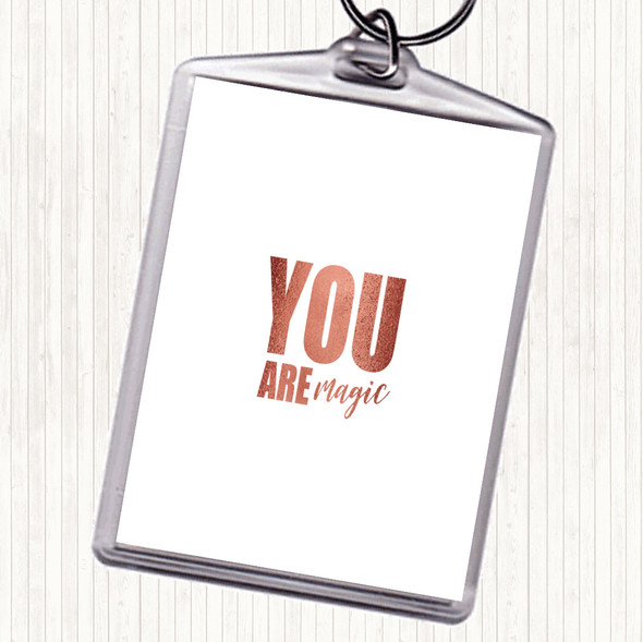 Rose Gold You Are Magic Quote Keyring