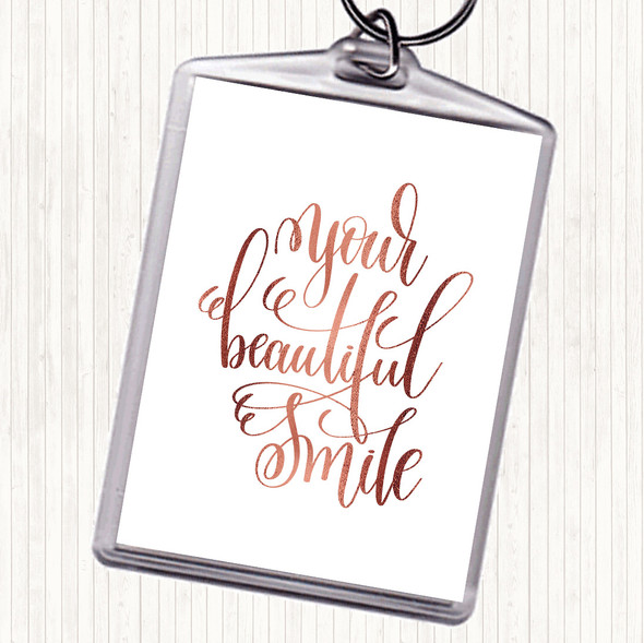 Rose Gold Your Beautiful Smile Quote Keyring