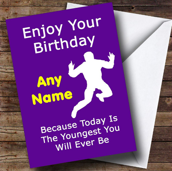 Funny Youngest You Will Ever Be Customised Birthday Card