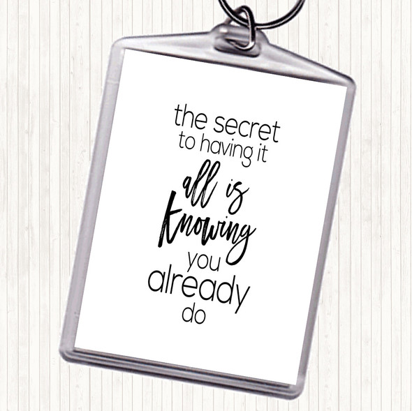 White Black Having It All Quote Keyring