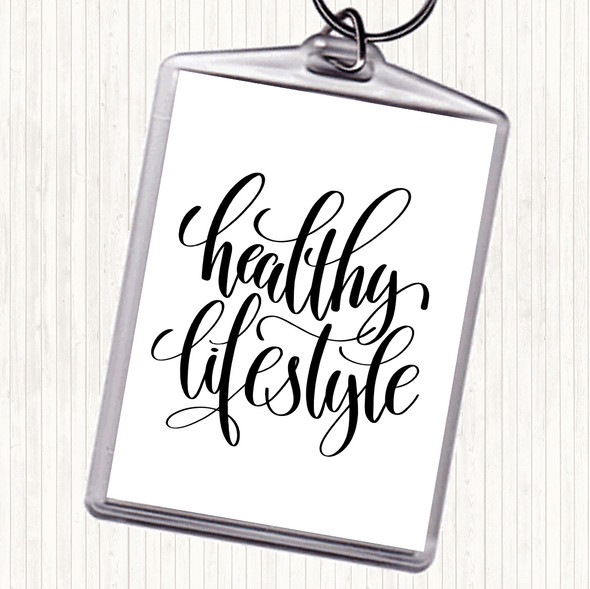 White Black Healthy Lifestyle Quote Keyring