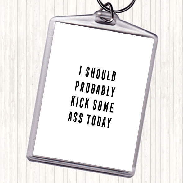 White Black Kick Some Ass Quote Keyring