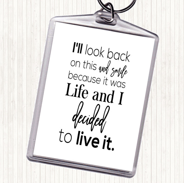 White Black Look Back And Smile Quote Keyring