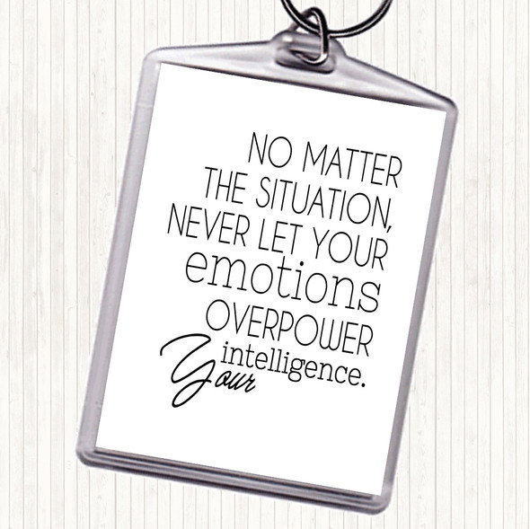 White Black No Matter The Situation Quote Keyring