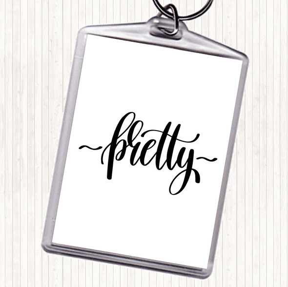 White Black Pretty Quote Keyring