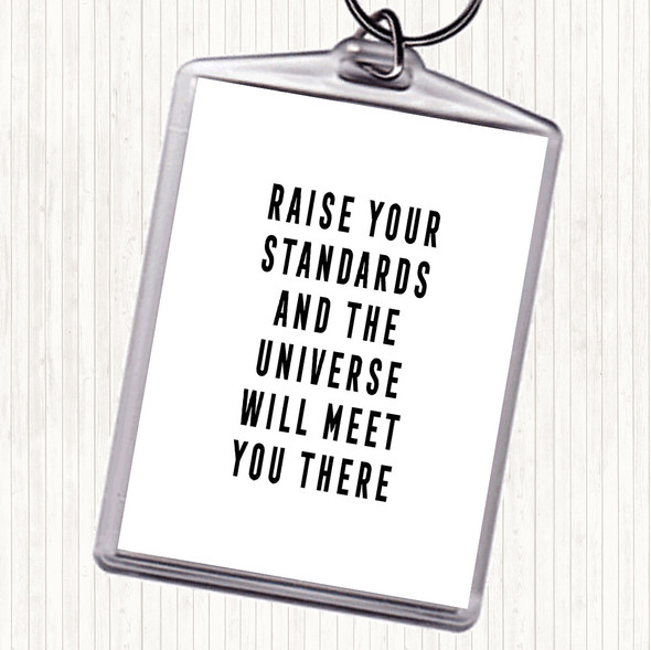 White Black Raise Your Standards Quote Keyring