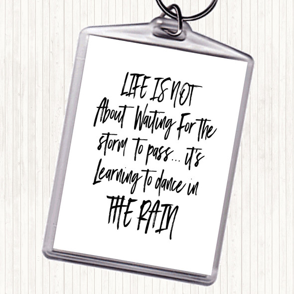 White Black Storm To Pass Quote Keyring