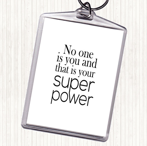White Black Super Power Quote Keyring