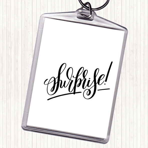 White Black Surprise Quote Keyring
