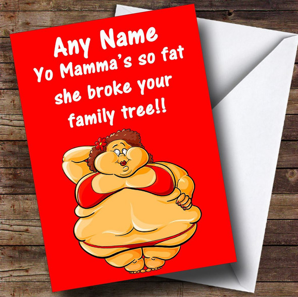 YO MAMA 3 INSULTING & OFFENSIVE FUNNY Customised BIRTHDAY CARD - 9389