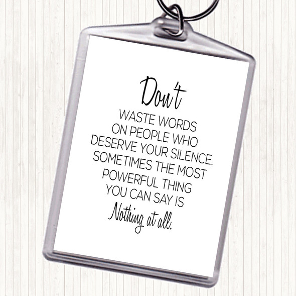 White Black Waste Words Quote Keyring