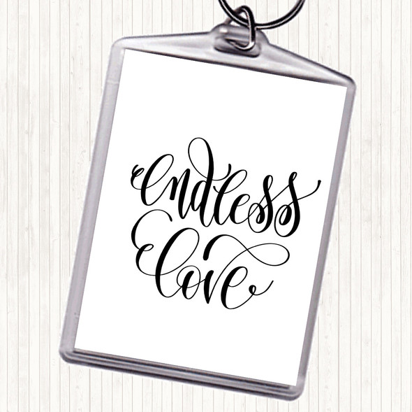 White Black Endless Love Quote Keyring