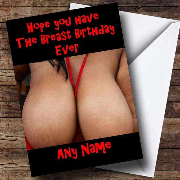 Breast Birthday Ever Funny Customised Birthday Card