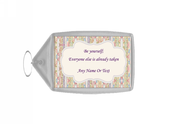 Quote Be Yourself Large Keyring