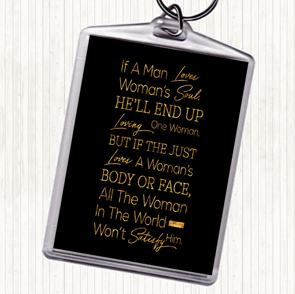 Black Gold If A Man Loves Quote Keyring