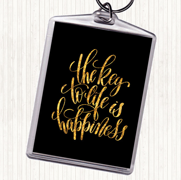 Black Gold Key To Life Is Happiness Quote Keyring