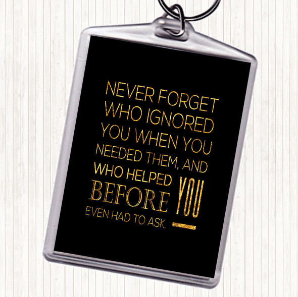 Black Gold Never Forget Quote Keyring