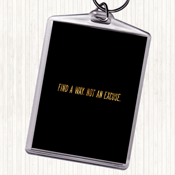 Black Gold Not An Excuse Quote Keyring