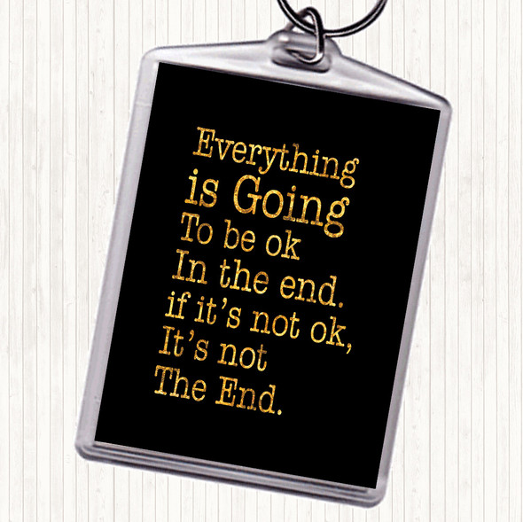 Black Gold Not The End Quote Keyring