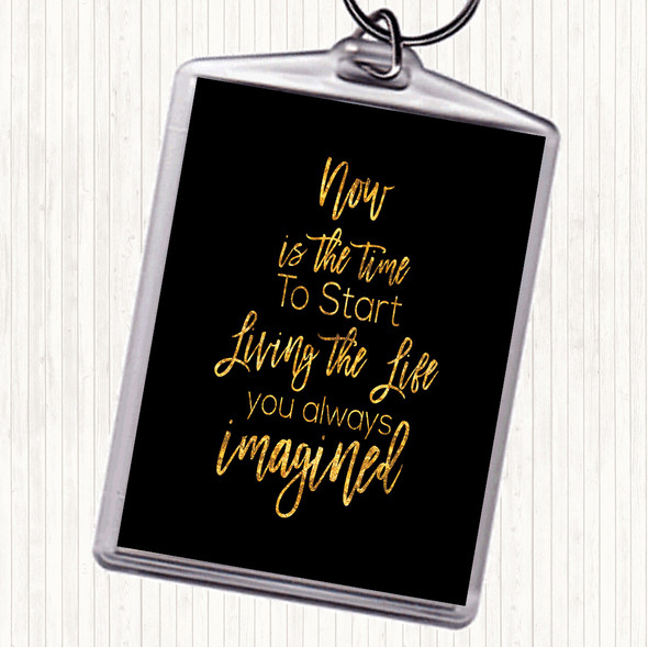 Black Gold Now Is The Time Quote Keyring