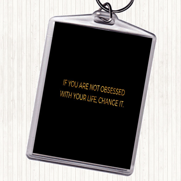 Black Gold Obsessed With Life Quote Keyring