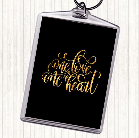 Black Gold One Love One Heart Quote Keyring