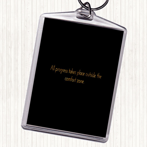 Black Gold Outside The Comfort Zone Quote Keyring