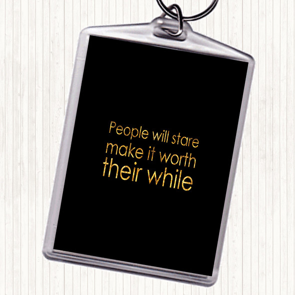 Black Gold People Stare Quote Keyring