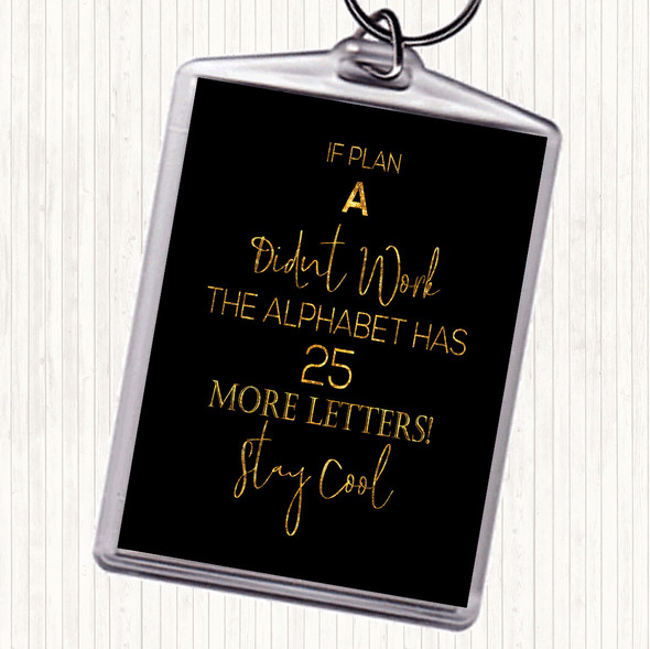 Black Gold Plan A Didn't Work Quote Keyring