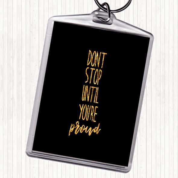 Black Gold Proud Quote Keyring