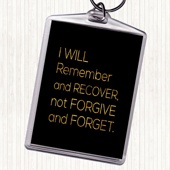 Black Gold Remember And Recover Quote Keyring