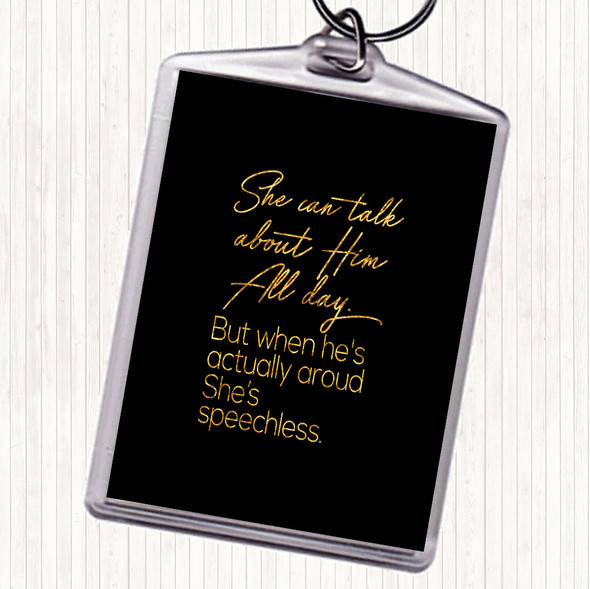 Black Gold She Can Talk Quote Keyring
