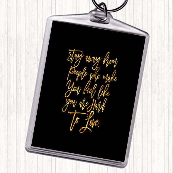 Black Gold Stay Away Quote Keyring