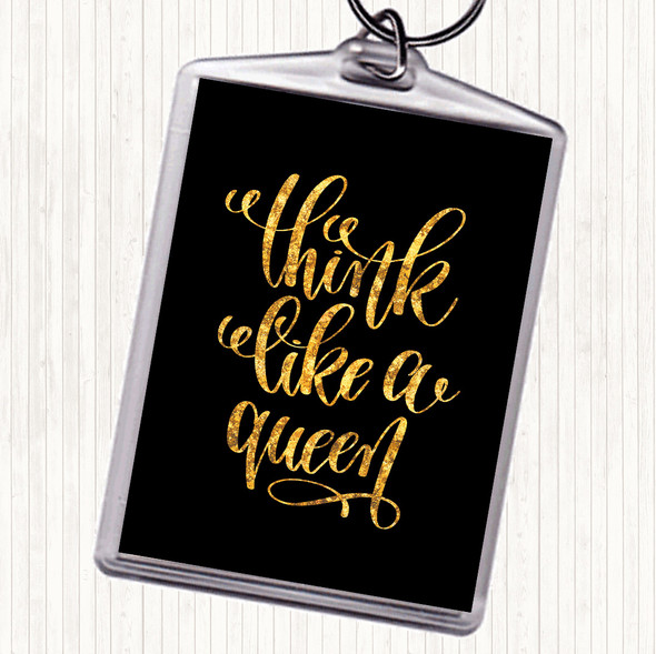 Black Gold Think Like A Queen Quote Keyring