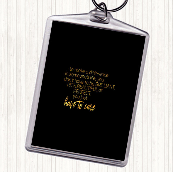 Black Gold To Make A Difference Quote Keyring