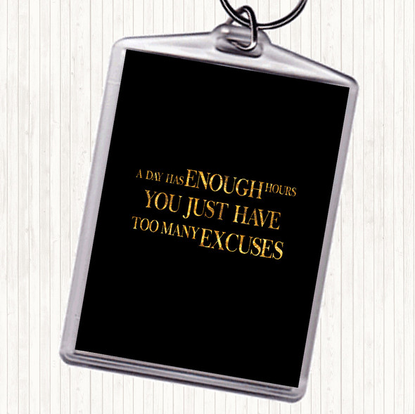 Black Gold Too Many Excuses Quote Keyring