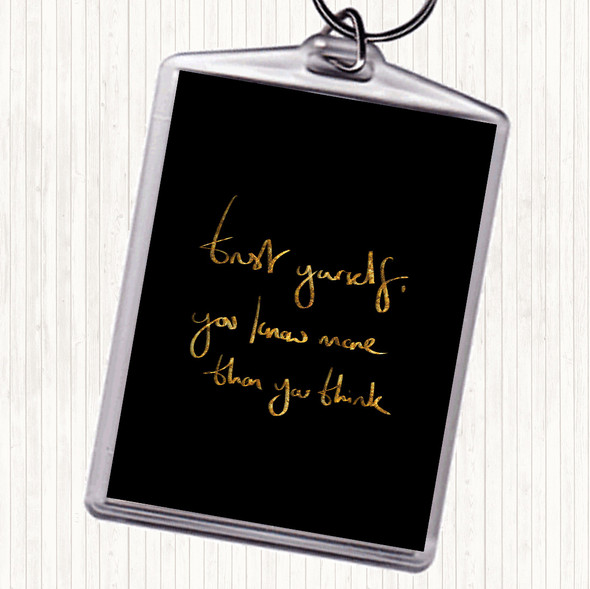 Black Gold Trust Yourself Quote Keyring