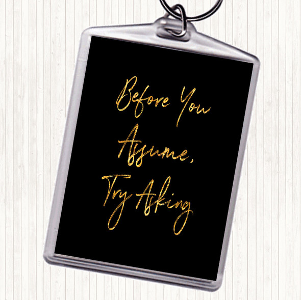 Black Gold Try Asking Quote Keyring