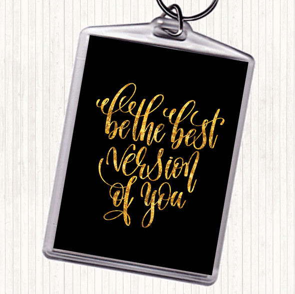 Black Gold Best Version Of You Swirl Quote Keyring