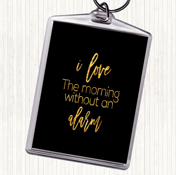 Black Gold Without An Alarm Quote Keyring