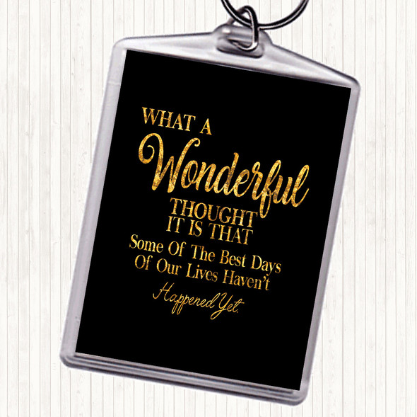 Black Gold Wonderful Thought Quote Keyring