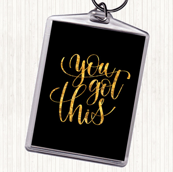 Black Gold You Got This Swirl Quote Keyring