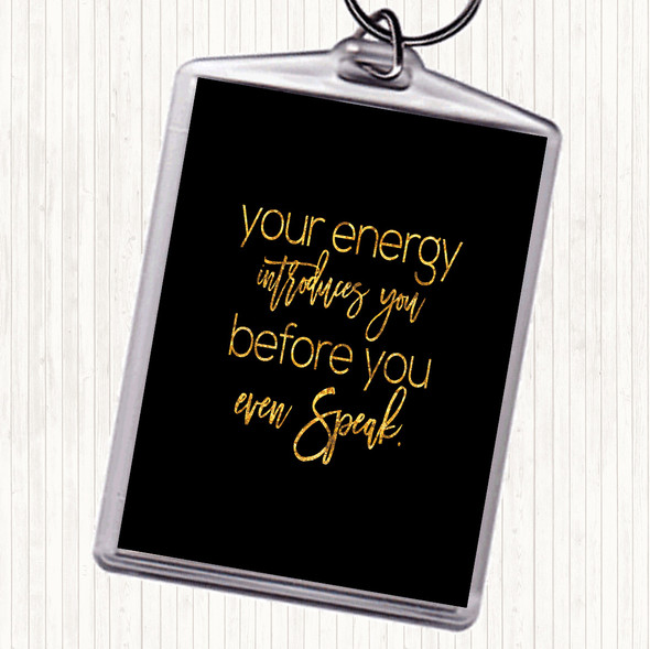 Black Gold Your Energy Quote Keyring