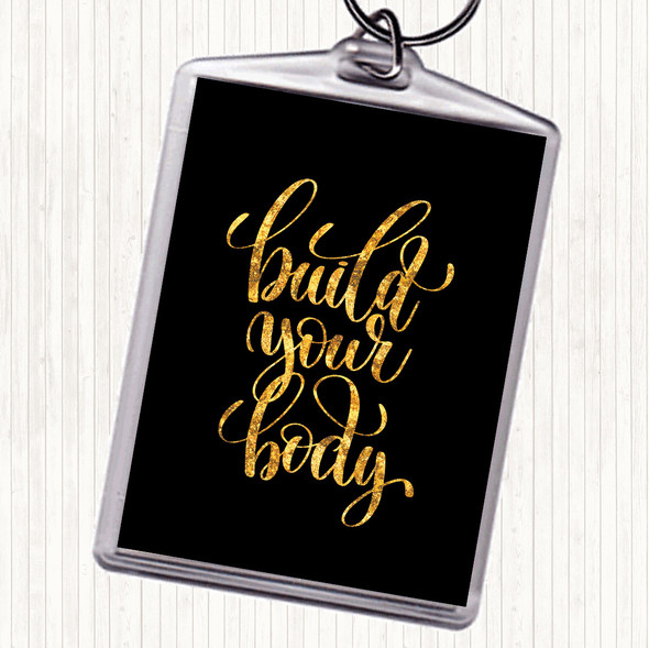 Black Gold Build Your Body Quote Keyring