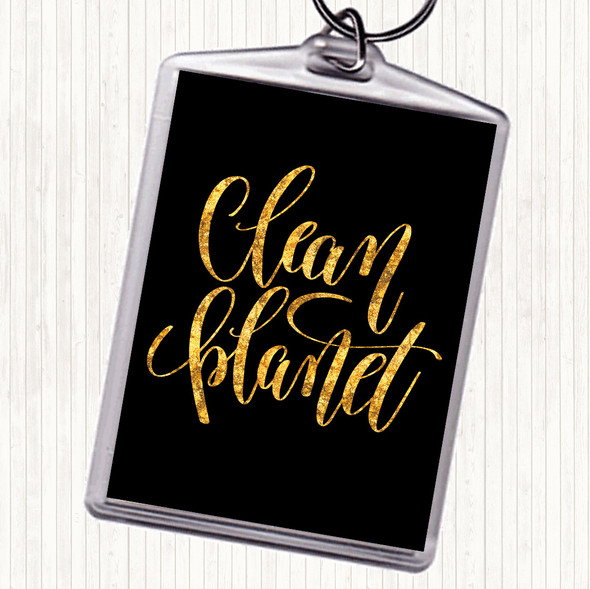 Black Gold Clean Planet Quote Keyring