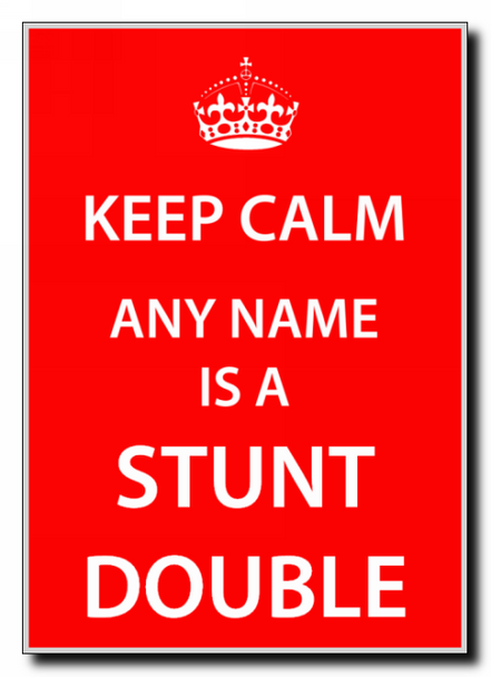 Stunt Double Keep Calm Jumbo Magnet