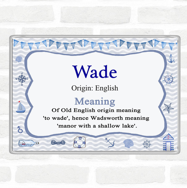 Wade Name Meaning Magnet Nautical
