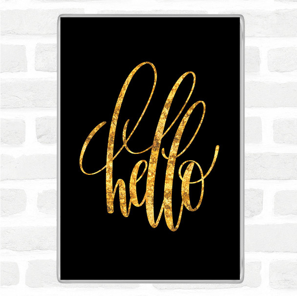 Black Gold Hello Swirl Quote Magnet