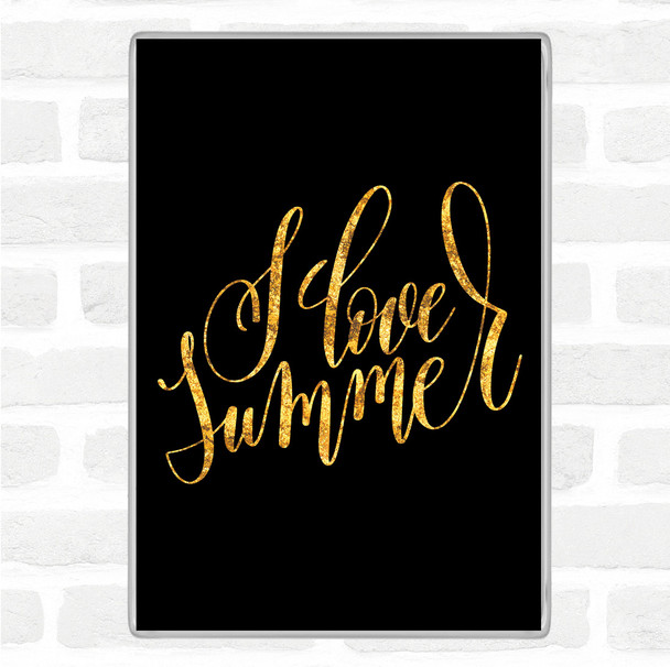 Black Gold Love Summer Quote Magnet