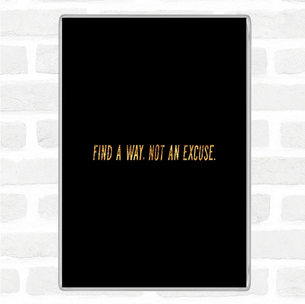 Black Gold Not An Excuse Quote Magnet